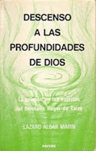Descenso a las profundidades de Dios. La oración en los escritos del hermano Roger de Taizé