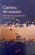 Camino de oración. Una experiencia transformante