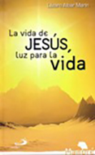 La vida de Jesús, luz para la vida