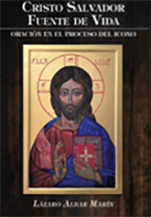 Cristo Salvador Fuente de Vida. Oración en el proceso del icono