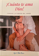 ¡Cuánto te ama Dios! Conoce la Fuente del Amor