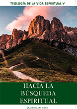 Hacia la búsqueda espiritual. Teología de la Vida Espiritual